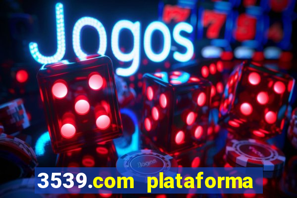 3539.com plataforma de jogos